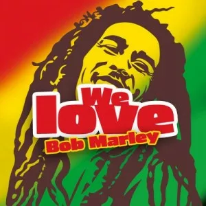 Bob.Marley.and.The.Wailers-We.Love.Bob.Marley-2021-320.KBPS-P2P