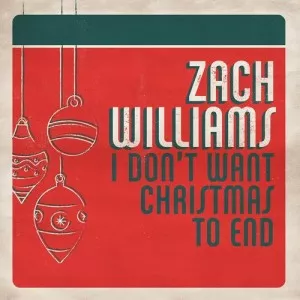 Zach.Williams-I.Dont.Want.Christmas.to.End-2021-320.KBPS-P2P