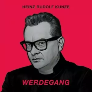 Heinz.Rudolf.Kunze-Werdegang-2021-320.KBPS-P2P