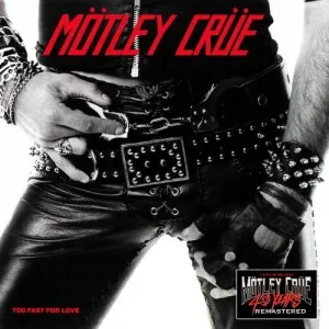 Motley.Crue-Too.Fast.For.Love-40th.Anniversary.Remastered-2021-P2P