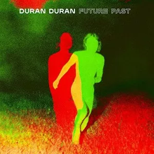 Duran.Duran-Future.Past-Japanese.Edition-2021-320.KBPS-P2P