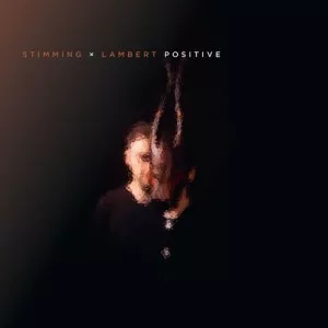 Stimming.x.Lambert-Positive-2021-MP3.320.KBPS-P2P