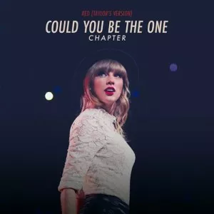 Taylor.Swift-Red-Taylors.Version-Could.You.Be.The.One.Chapter-2022-P2P