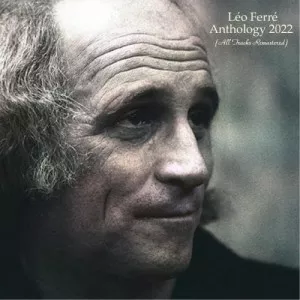 Leo.Ferre-Anthology.2022-All.Tracks.Remastered-2022-320.KBPS-P2P