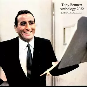 Tony.Bennett-Anthology.2022-All.Tracks.Remastered-2022-320.KBPS-P2P