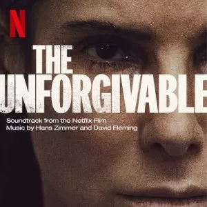 Hans.Zimmer-David.Fleming-The.Unforgivable-Soundtrack-2021-P2P