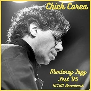 Chick.Corea-Monterey.Jazz.Fest.Live.95-Live-2022-320.KBPS-P2P