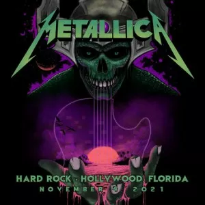 Metallica-2021-11-04.Hollywood.FL-2021-320.KBPS-P2P