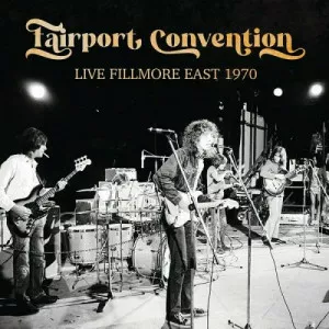 Fairport.Convention-Live.Fillmore.East.1970-2023-MP3.320.KBPS-P2P