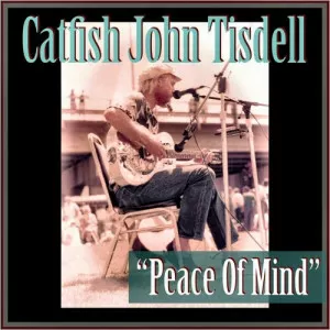 Catfish.John.Tisdell-Peace.Of.Mind-2023-MP3.320.KBPS-P2P