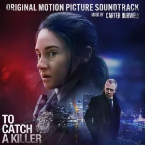 Carter.Burwell-To.Catch.A.Killer-Original.Motion.Picture.Soundtrack-2023-P2P