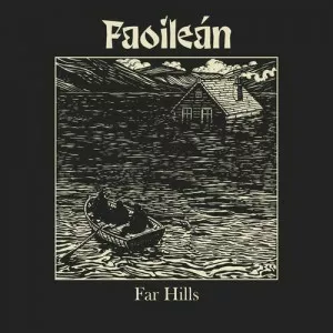 Faoilean-Far.Hills-2023-MP3.320.KBPS-P2P