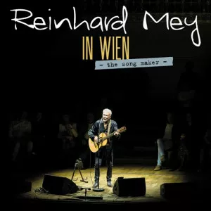 Reinhard.Mey-IN.WIEN-The.song.maker-Live-2023-320.KBPS-P2P