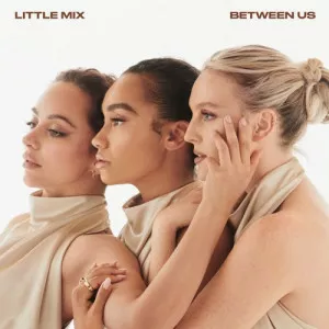 Little.Mix-Between.Us-New.Edition-2021.2023-MP3.320.KBPS-P2P