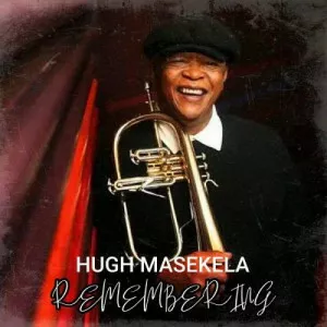 Hugh.Masekela-Remembering-2023-MP3.320.KBPS-P2P