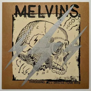 Melvins-Throbbing.Jazz.Gristle.Funk.Hits-2023-320.KBPS-P2P