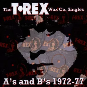 T.Rex-The.T.Rex.Wax.Co.Singles.As.and.Bs.1972-77-2CD-2002-320.KBPS-P2P