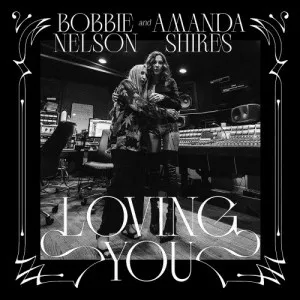 Amanda.Shires.and.Bobbie.Nelson-Loving.You-2023-320.KBPS-P2P