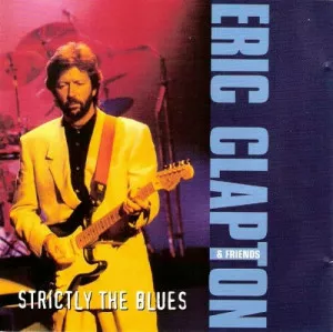 Eric.Clapton.and.Friends-Strictly.The.Blues-2000-320.KBPS-P2P