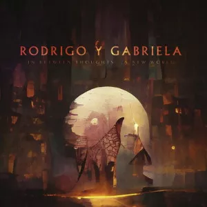 Rodrigo.y.Gabriela-In.Between.Thoughts.A.New.World-2023-320.KBPS-P2P