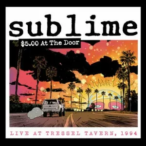 Sublime-5.At.The.Door-Live.at.Tressel.Tavern.1994-2023-320.KBPS-P2P