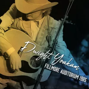 Dwight.Yoakam-Fillmore.Auditorium.1985-Live-2023-320.KBPS-P2P