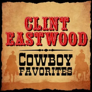 Clint.Eastwood-Cowboy.Favorites-2023-MP3.320.KBPS-P2P